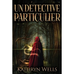 Un Détective Particulier - Large Print by  Kathryn Wells (Paperback) - 1 of 1