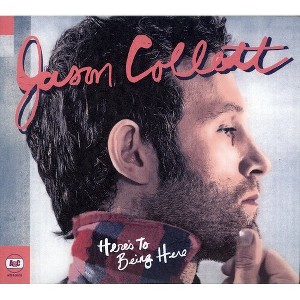 Jason Collett - Here's to Being Here (CD) - 1 of 1