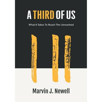 A Third of Us - by  Marvin Newell (Paperback)