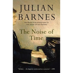 The Noise of Time - (Vintage International) by  Julian Barnes (Paperback) - 1 of 1
