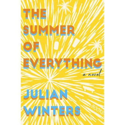 The Summer of Everything - by  Julian Winters (Paperback)