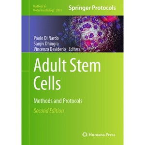 Adult Stem Cells - (Methods in Molecular Biology) 2nd Edition by  Paolo Di Nardo & Sanjiv Dhingra & Vincenzo Desiderio (Hardcover) - 1 of 1