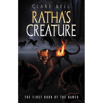 Ratha's Creature (the Named Series #1) - by  Clare Bell (Paperback)