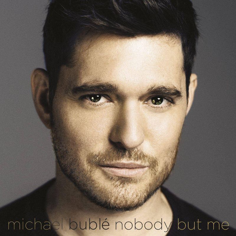 Michael Bublé - Nobody But Me, 1 of 2