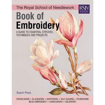 The Royal School of Needlework Book of Embroidery - by  Various (Hardcover)