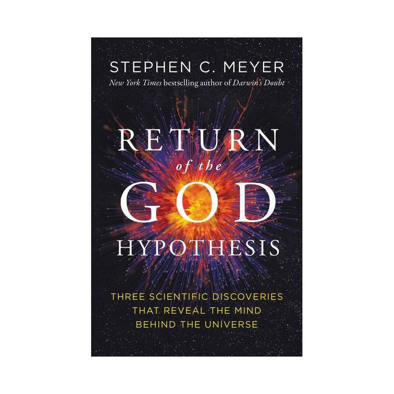 Return of the God Hypothesis - by Stephen C Meyer, 1 of 2