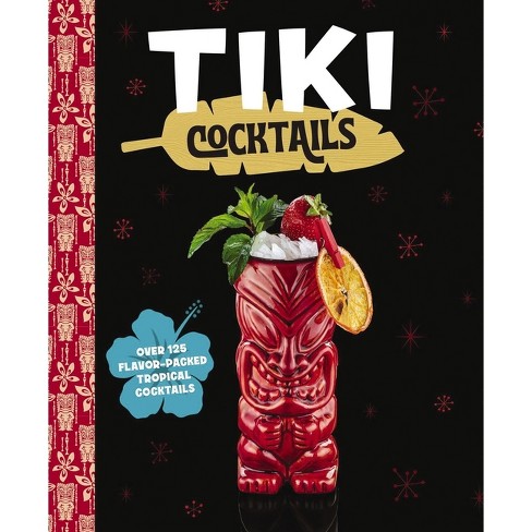 Tiki Cocktails - By The Coastal Kitchen (hardcover) : Target