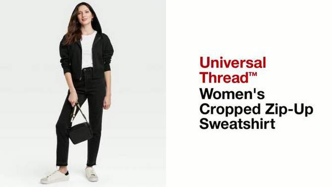 Women's Cropped Hooded Zip-Up Sweatshirt - Universal Thread™, 2 of 8, play video