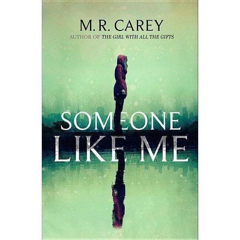 Someone Like Me - by  M R Carey (Paperback) - image 1 of 1