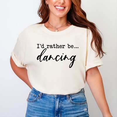 Simply Sage Market I'd Rather Be Dancing Garment Dyed Tee