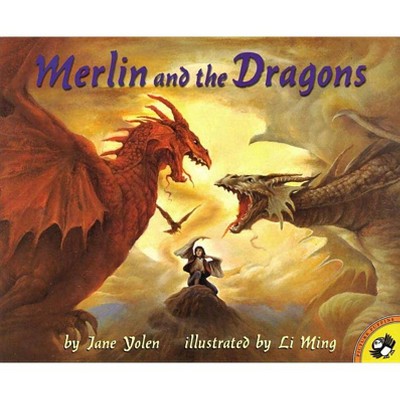 Merlin and the Dragons - (Picture Puffin Books) by  Jane Yolen (Paperback)