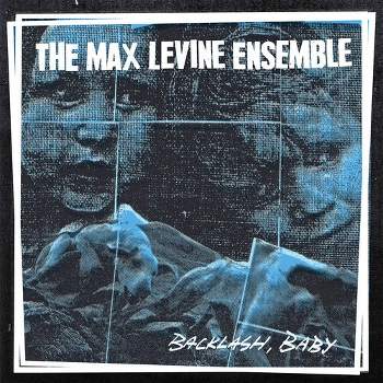 Max Levine Ensemble - Backlash, Baby (Vinyl)