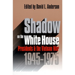 Shadow on the White House - (Modern War Studies) by  David L Anderson (Paperback) - 1 of 1
