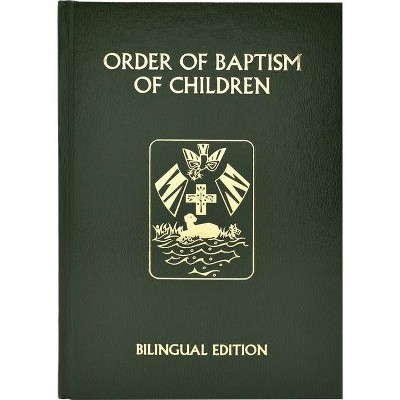 Order of Baptism of Children - by  International Commission on English in the Liturgy (Leather Bound)