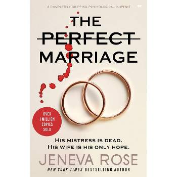 The Perfect Marriage - by Jeneva Rose (Paperback)