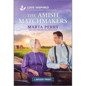 The Amish Matchmakers - (Brides of Lost Creek) Large Print by  Marta Perry (Paperback) - 1 of 1