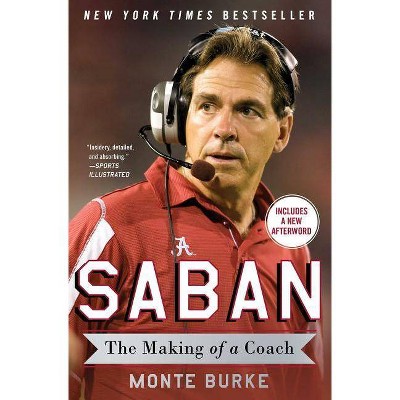 Saban - by  Monte Burke (Paperback)