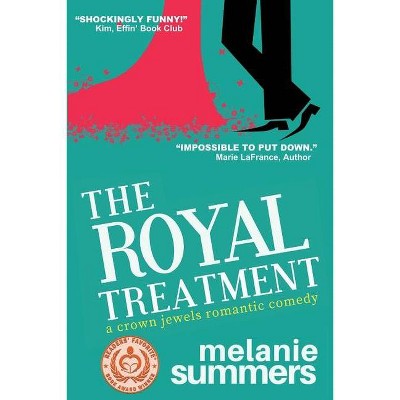 The Royal Treatment - (The Crown Jewels Romantic Comedy) by  Mj Summers & Melanie Summers (Paperback)