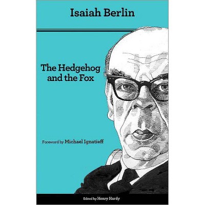 The Hedgehog and the Fox - 2nd Edition by  Isaiah Berlin (Paperback)