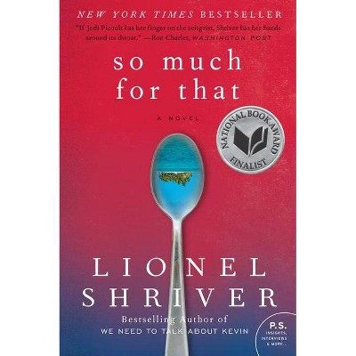 So Much for That - (P.S.) by  Lionel Shriver (Paperback)