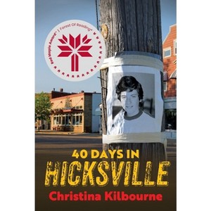 40 Days in Hicksville - by  Christina Kilbourne (Paperback) - 1 of 1