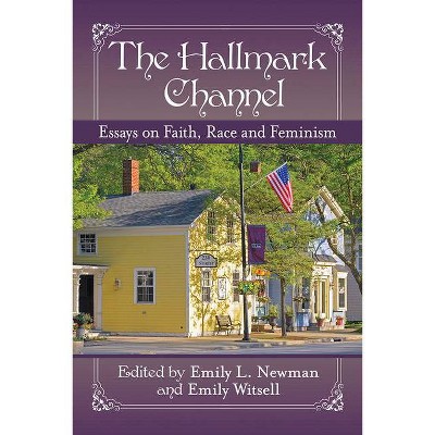 The Hallmark Channel - by  Emily L Newman & Emily Witsell (Paperback)