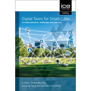 Digital Twins for Smart Cities - by  Li Wan & Timea Nochta & Junqing Tang & Jennifer Schooling (Hardcover) - 1 of 1