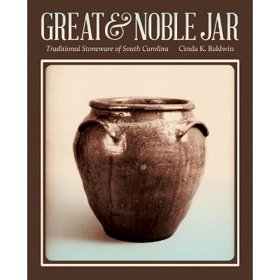 Great & Noble Jar - by  Cinda K Baldwin (Paperback)