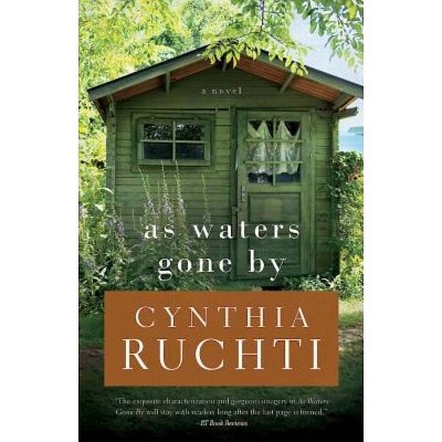 As Waters Gone by - by  Cynthia Ruchti (Paperback)