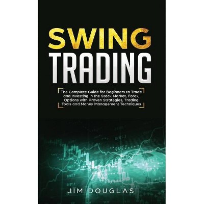 Swing Trading - by  Jim Douglas (Paperback)