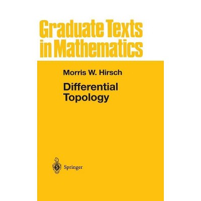 Differential Topology - (Graduate Texts in Mathematics) 6th Edition by  Morris W Hirsch (Hardcover)