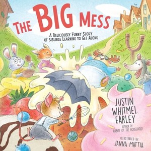 The Big Mess - by  Justin Whitmel Earley (Hardcover) - 1 of 1