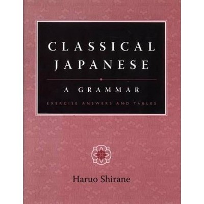 Classical Japanese - Annotated by  Haruo Shirane (Hardcover)