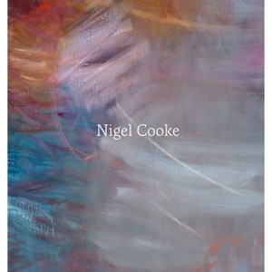 Nigel Cooke: Paintings - (Hardcover) - 1 of 1