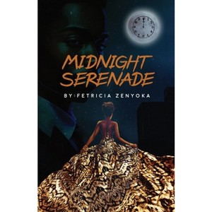Midnight Serenade - by  Fetricia Zenyoka (Paperback) - 1 of 1