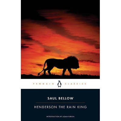 Henderson the Rain King - (Penguin Classics) by  Saul Bellow (Paperback)