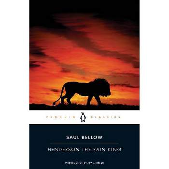 Henderson the Rain King - (Penguin Classics) by  Saul Bellow (Paperback)