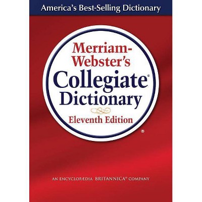 Merriam-Webster's Collegiate Dictionary,11th Ed, Preprinted Laminated Cover - (Merriam-Webster's Collegiate Dictionary (Laminated)) 11th Edition