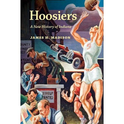 Hoosiers - by  James H Madison (Paperback)