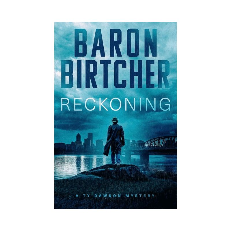 Reckoning - (Ty Dawson Mysteries) by Baron Birtcher, 1 of 2