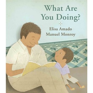 What Are You Doing? - by  Elisa Amado (Paperback) - 1 of 1