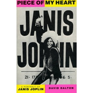 Piece of My Heart - by  David Dalton (Paperback) - 1 of 1