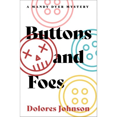 Buttons and Foes - by  Dolores Johnson (Paperback)