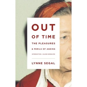 Out of Time - by  Lynne Segal & Elaine Showalter (Paperback) - 1 of 1