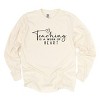 Simply Sage Market Teaching Is A Work Of Heart Garment Dyed Long Sleeve - 2 of 4