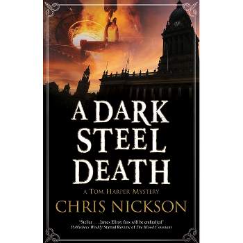 A Dark Steel Death - (Tom Harper Mystery) by  Chris Nickson (Hardcover)