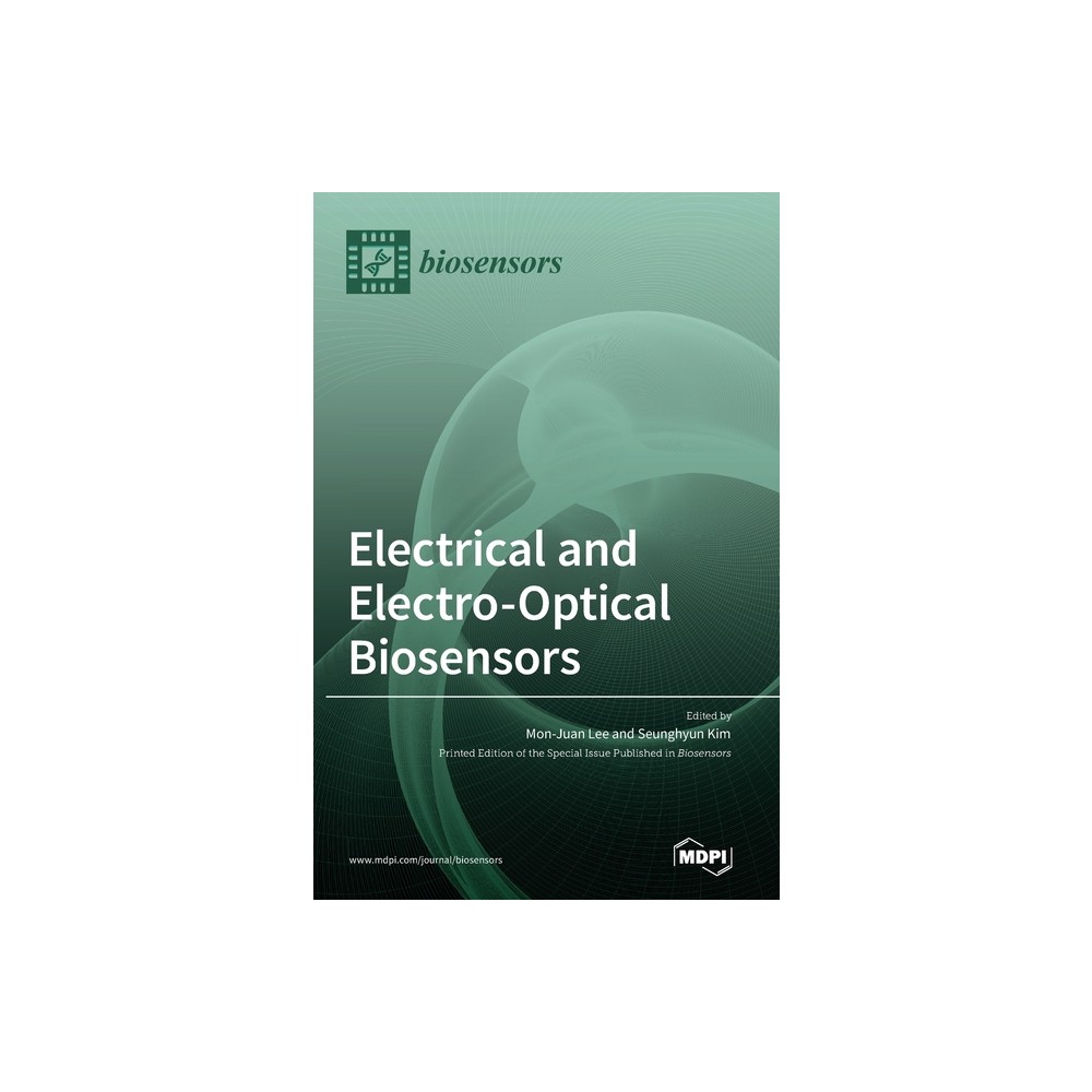 Electrical and Electro-Optical Biosensors - (Hardcover)