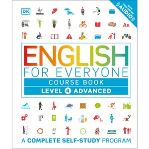 English for Everyone: Level 4: Advanced, Course Book - (DK English for Everyone) by  DK (Hardcover) - 1 of 1