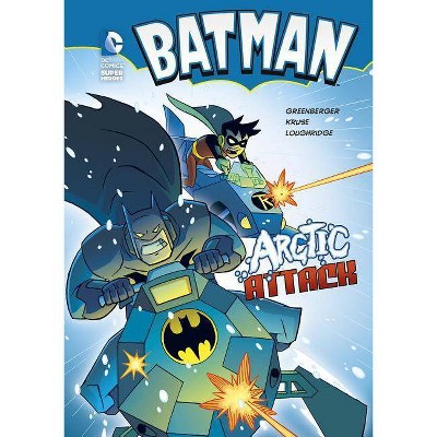  Arctic Attack - (Batman) by  Robert Greenberger (Paperback) 