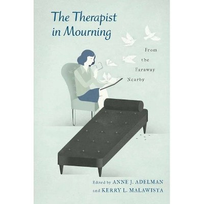 The Therapist in Mourning - by  Kerry Malawista & Anne Adelman (Paperback)